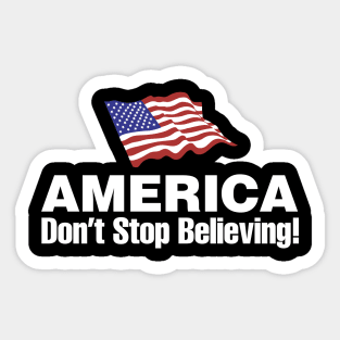 America: Don't Stop Believing Sticker